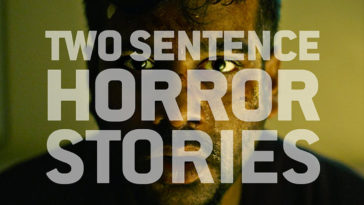 Two Sentence Horror Stories