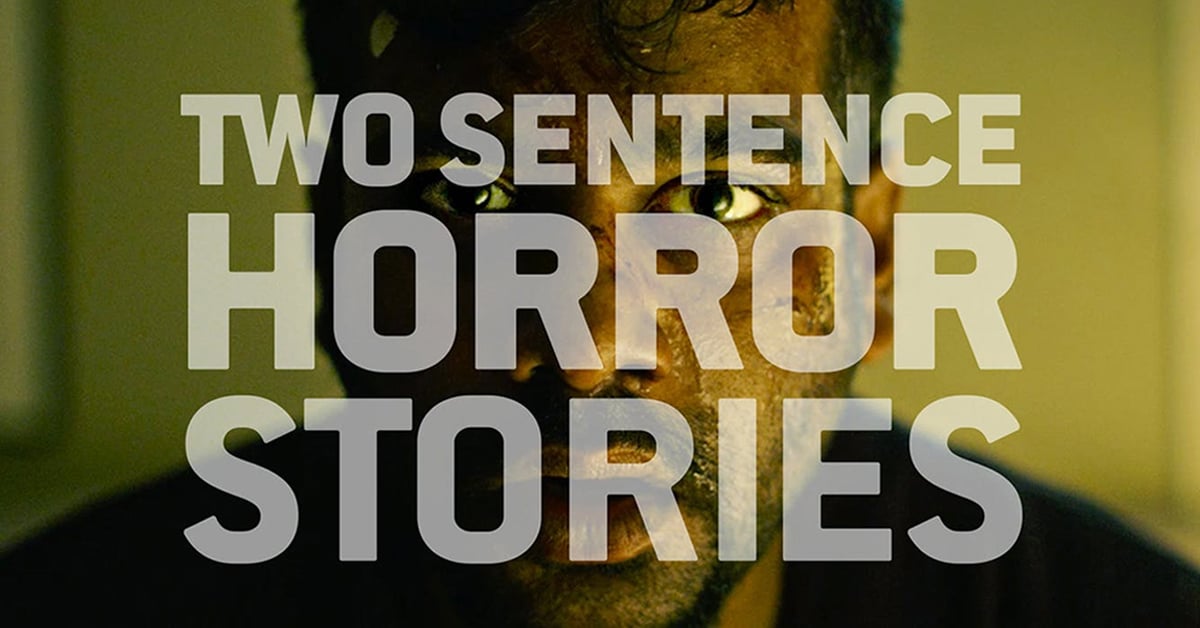 Two Sentence Horror Stories