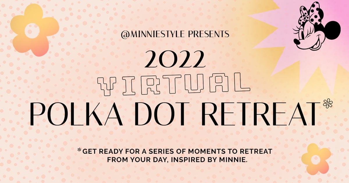Minnie Mouse 2022 Virtual Polka Dot Retreat