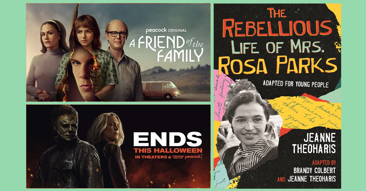 Posters for A Friend of the Family, Halloween Ends, and The Rebellious Life of Mrs. Rosa Parks - all are included in the New on Peacock list for October