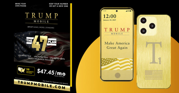 Trump Mobile's The 47 Plan and T1 Phone | ©Image Credit: Trump Organization