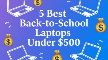 Top 5 Student Laptop Deals Under $500 Right Now 1