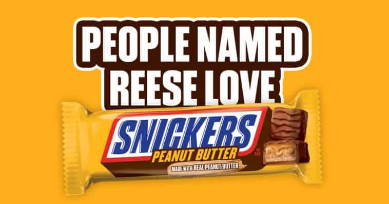 Snickers giving free candy for a year to people named Reese 1 Is your name Reese? Snickers is giving away free peanut butter candy for a year. Sign the pledge to claim your entry. | ©Image Credit: Mars, Incorporated